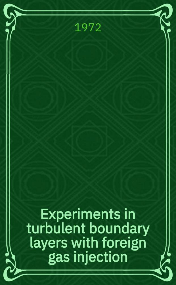 Experiments in turbulent boundary layers with foreign gas injection
