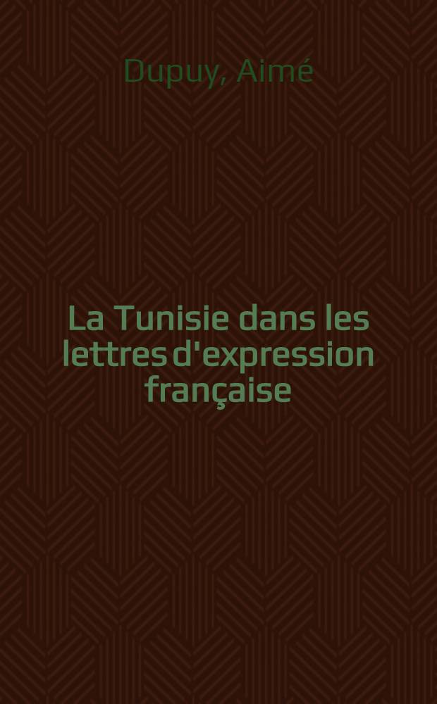 La Tunisie dans les lettres d'expression française