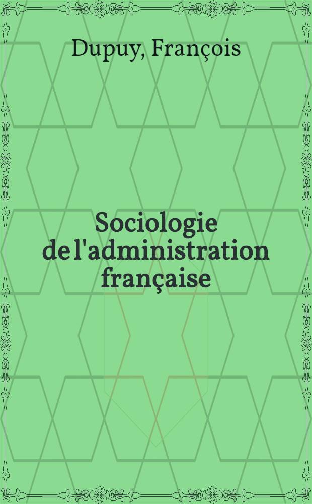 Sociologie de l'administration française