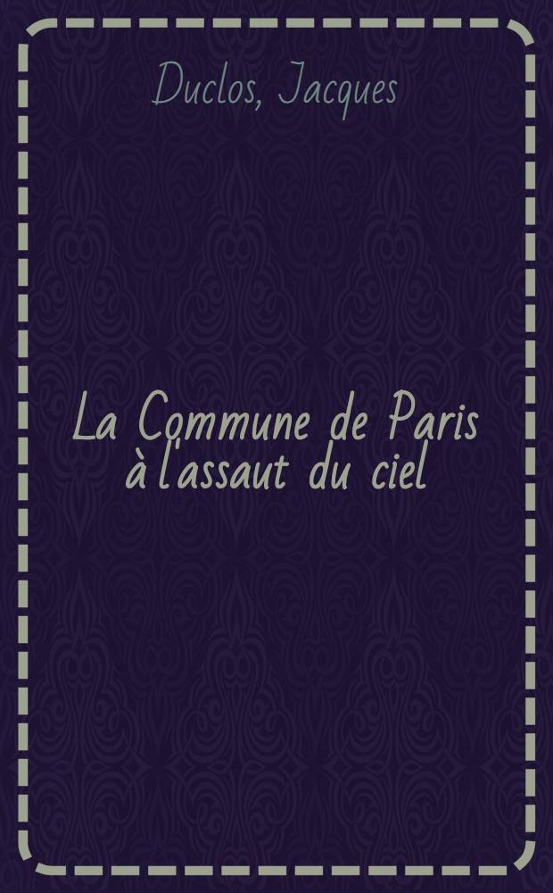 La Commune de Paris à l'assaut du ciel