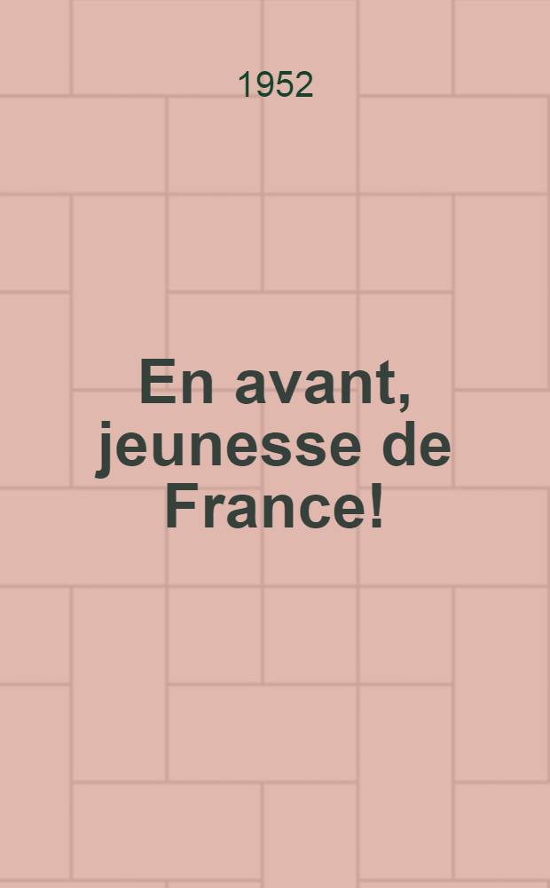 En avant, jeunesse de France! : Hommage à Maurice Thorez, stade Buffalo à Paris le 27 avril 1952