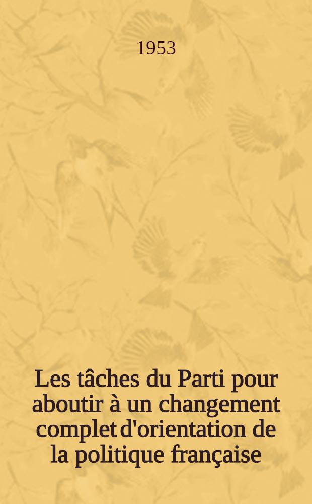 Les tâches du Parti pour aboutir à un changement complet d'orientation de la politique française