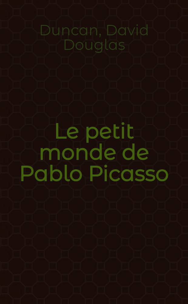 Le petit monde de Pablo Picasso