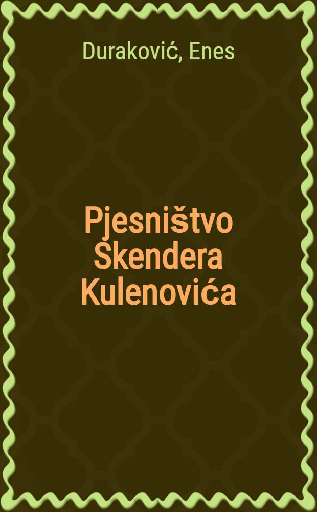 Pjesništvo Skendera Kulenovića