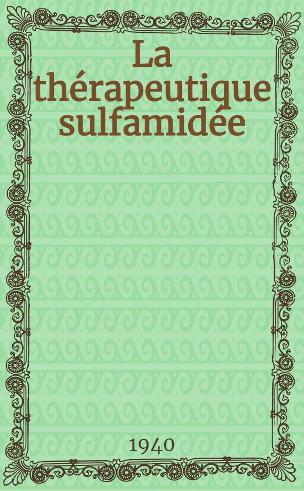 La thérapeutique sulfamidée