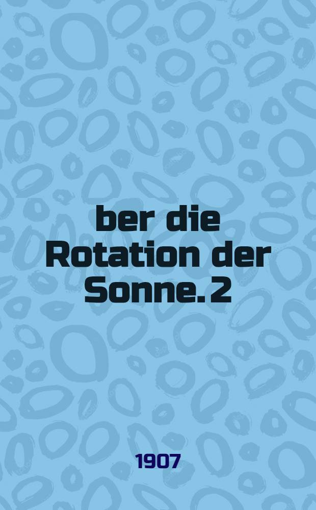 Über die Rotation der Sonne. 2