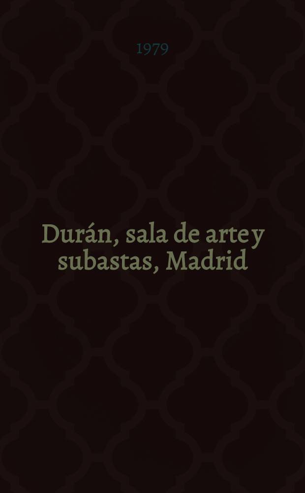 Durán, sala de arte y subastas, Madrid : Catálogo il.