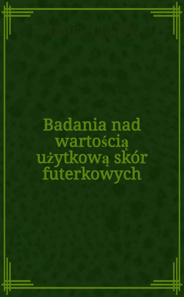 Badania nad wartością użytkową skór futerkowych