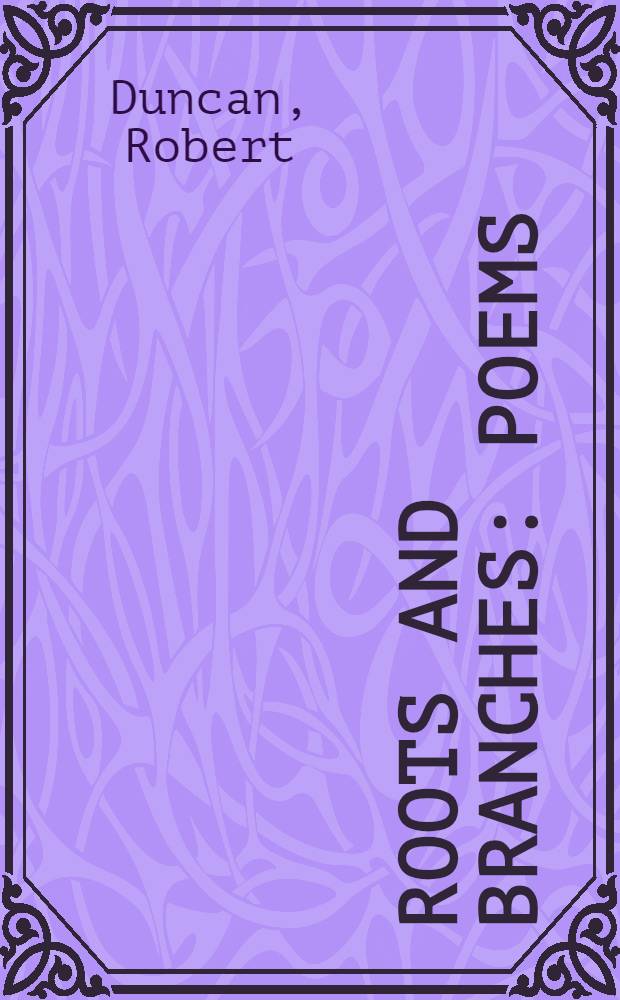 Roots and branches : Poems