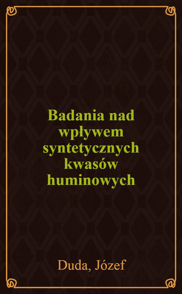 Badania nad wpływem syntetycznych kwasów huminowych : Na proces wiązania wolnego azotu przez azotobaktera