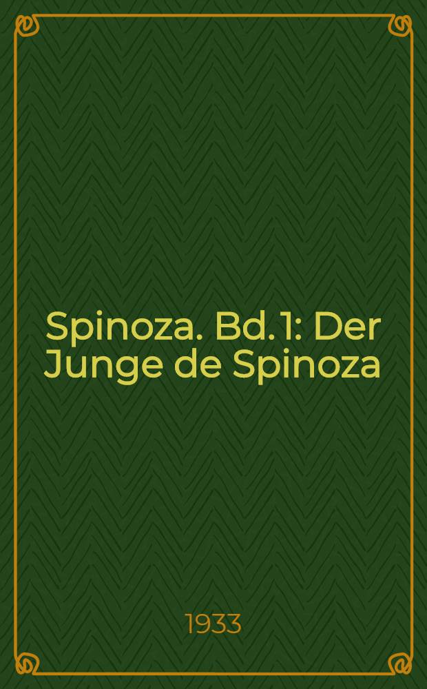 ... Spinoza. Bd. 1 : Der Junge de Spinoza