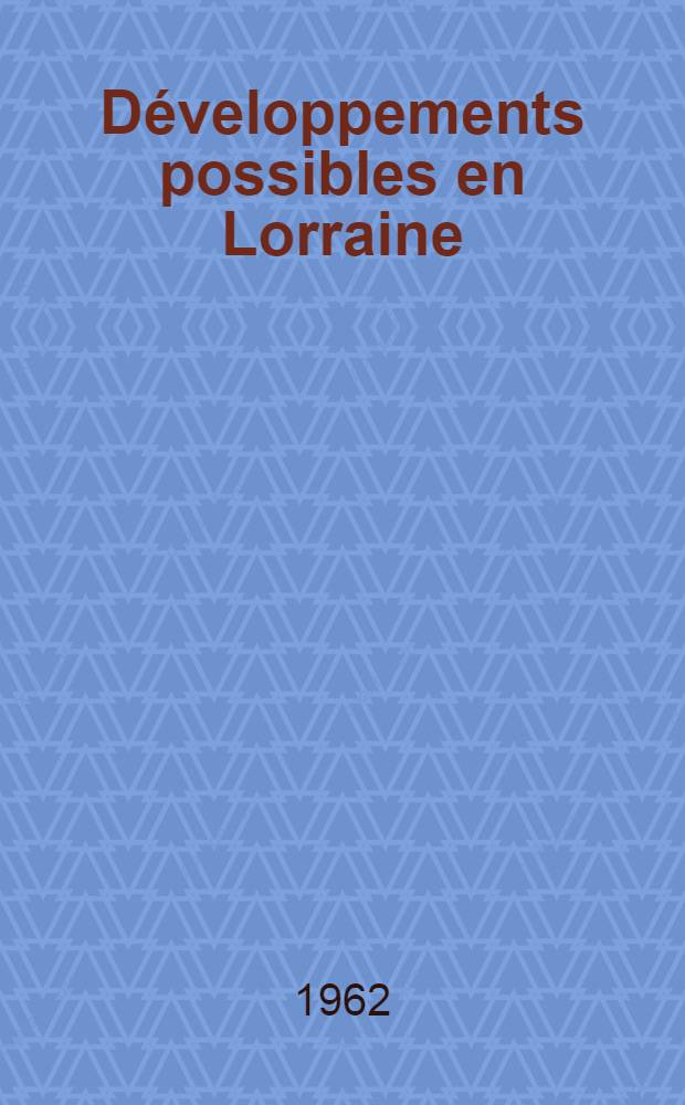 Développements possibles en Lorraine