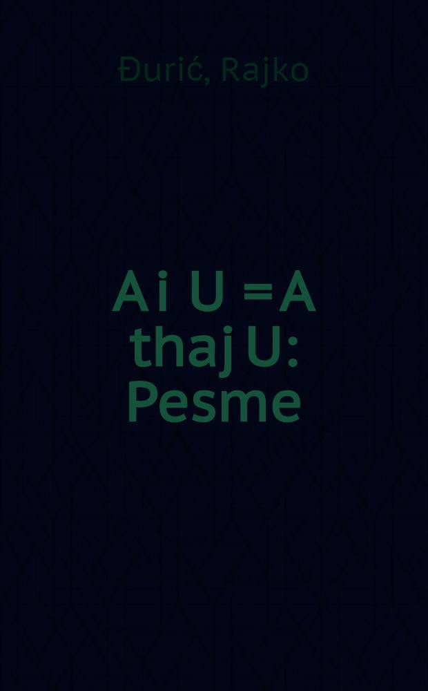 A i U = A thaj U : Pesme