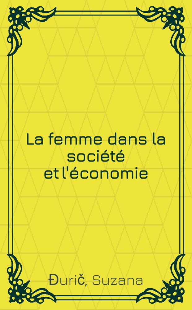 La femme dans la société et l'économie