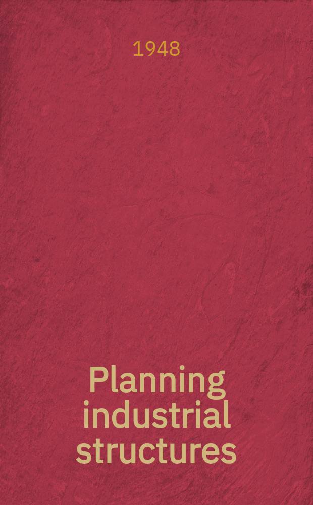 Planning industrial structures