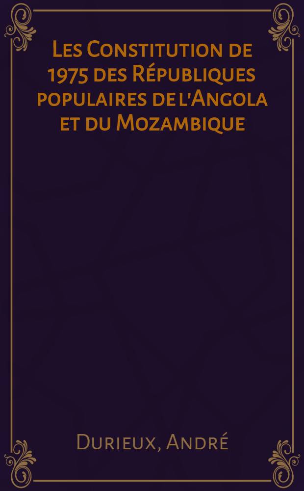 Les Constitution de 1975 des Républiques populaires de l'Angola et du Mozambique
