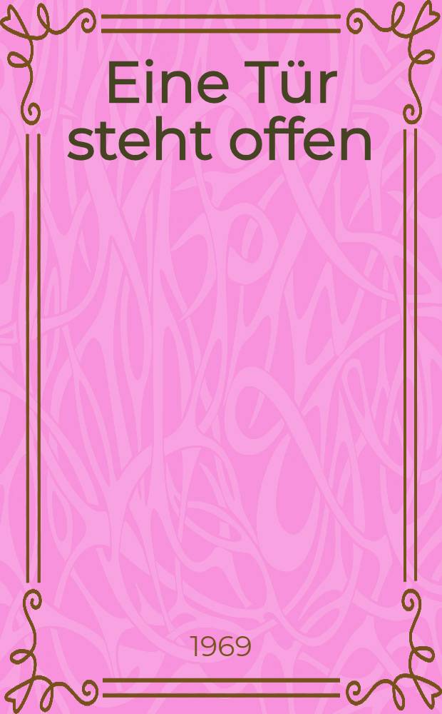 Eine Tür steht offen : Erinnerungen