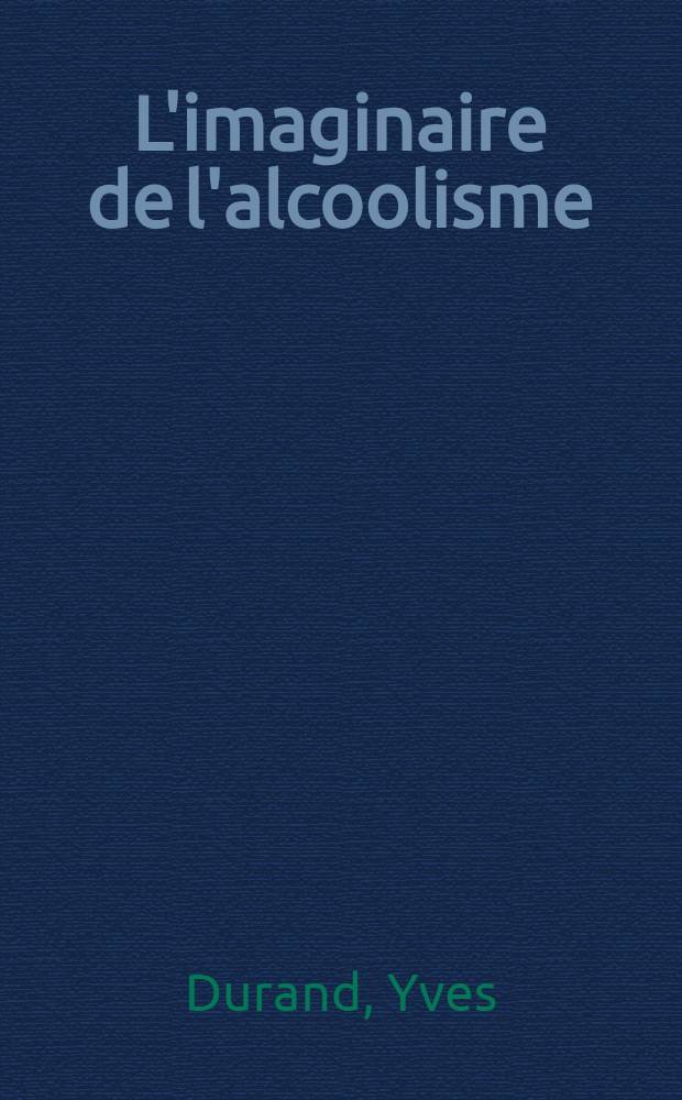 L'imaginaire de l'alcoolisme