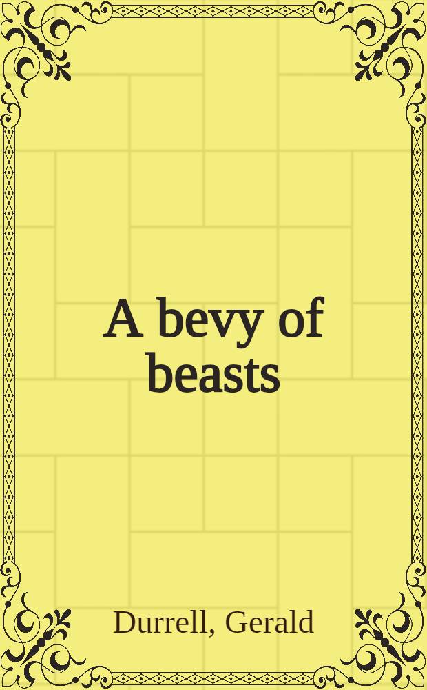 A bevy of beasts
