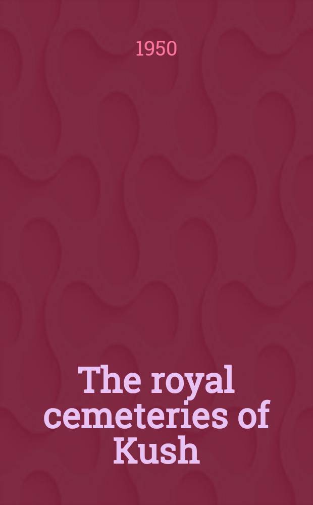 The royal cemeteries of Kush