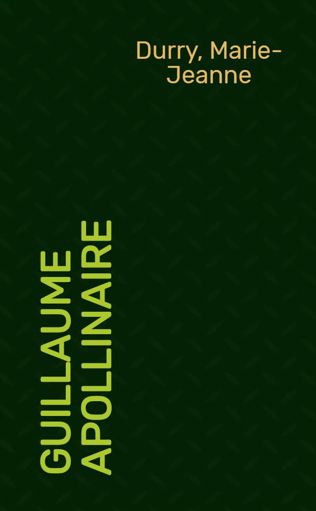 Guillaume Apollinaire: "Alcools"