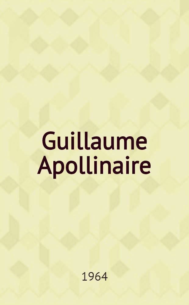 Guillaume Apollinaire: "Alcools". T. 2