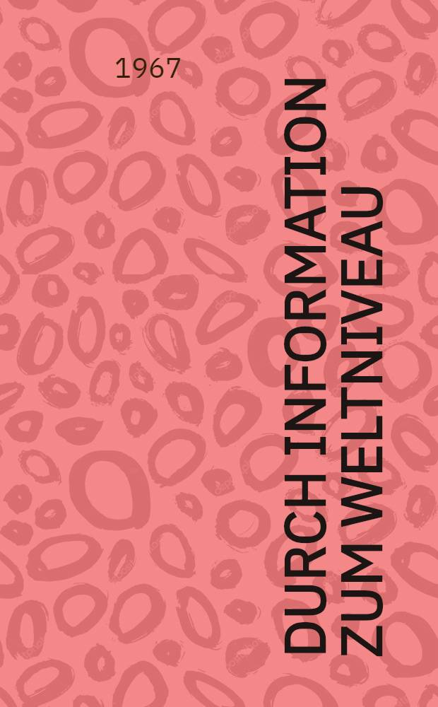 Durch Information zum Weltniveau : Standorte und Bestände der wichtigsten Informationsquellen