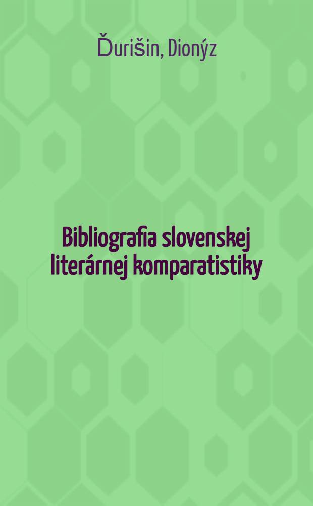 Bibliografia slovenskej literárnej komparatistiky