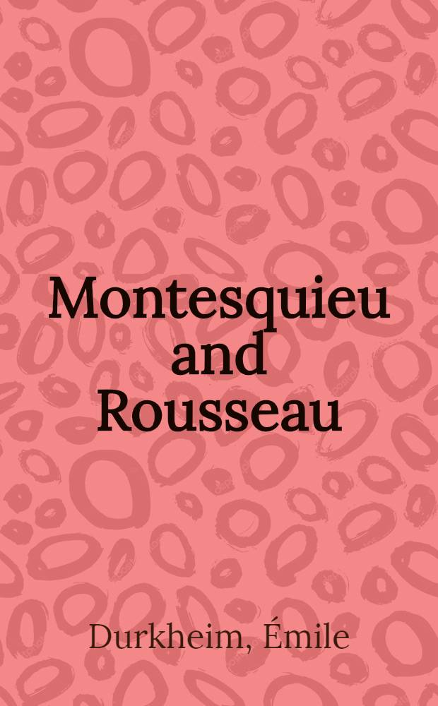 Montesquieu and Rousseau : Forerunners of sociology