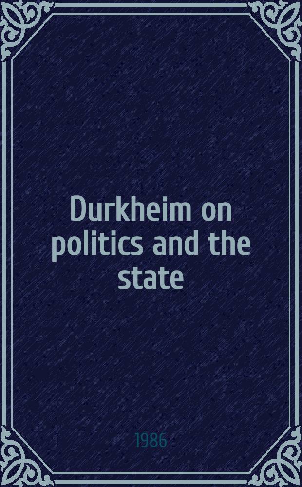 Durkheim on politics and the state