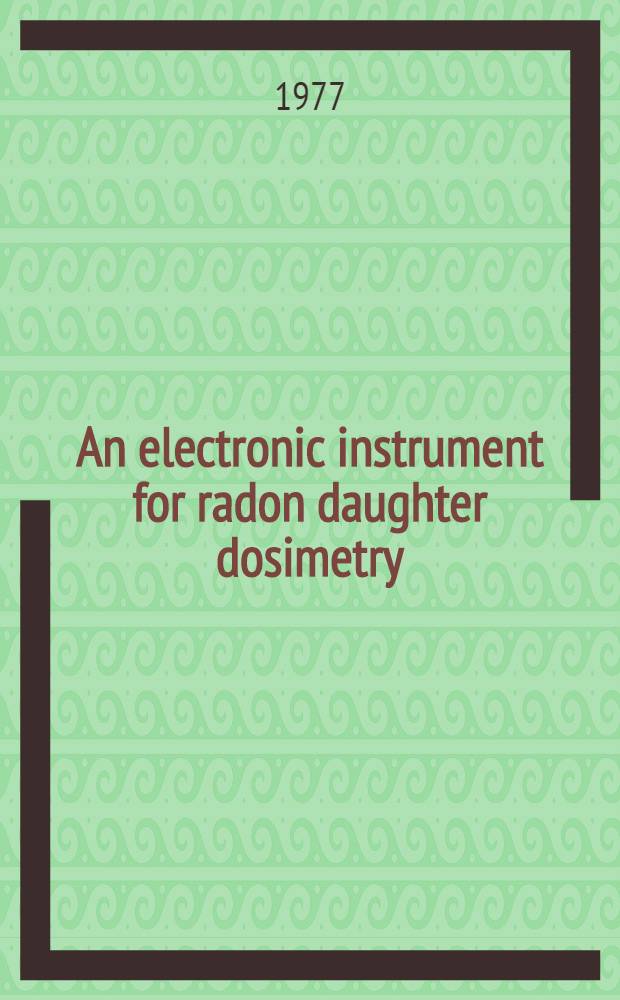 An electronic instrument for radon daughter dosimetry