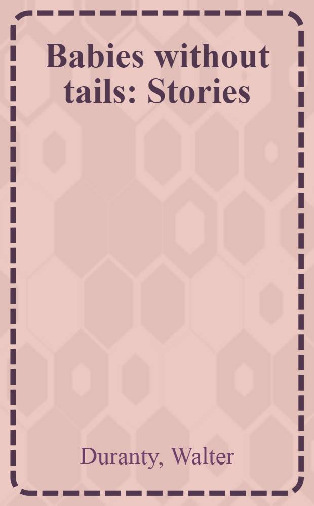 Babies without tails : Stories