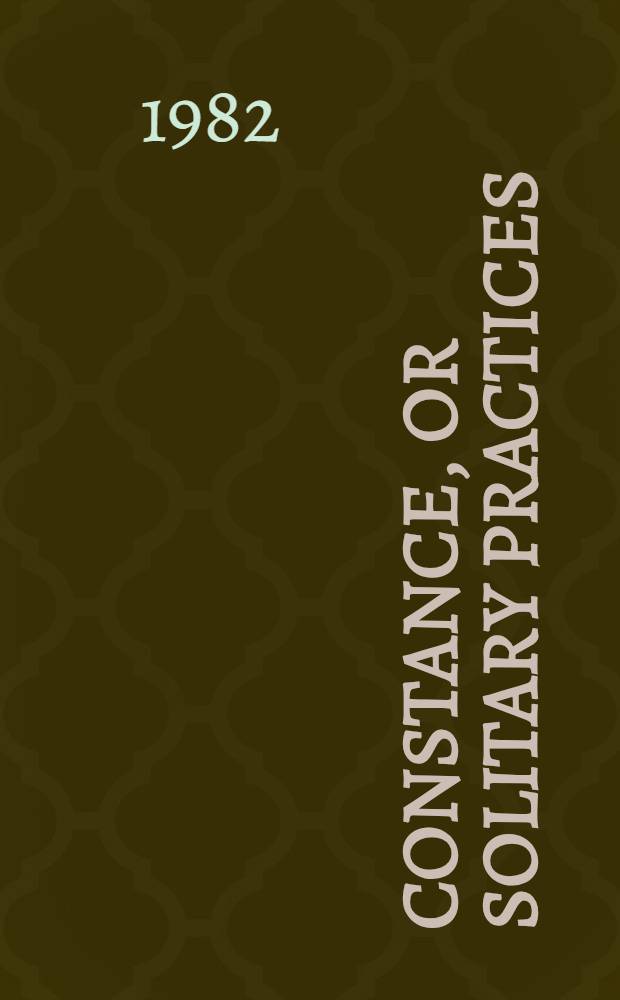 Constance, or Solitary practices : A novel