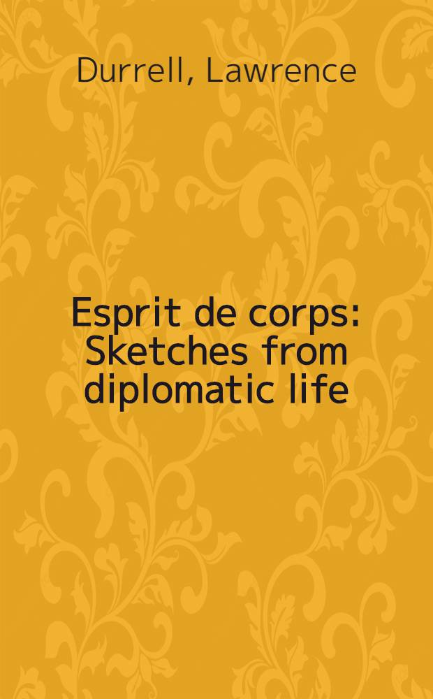 Esprit de corps : Sketches from diplomatic life