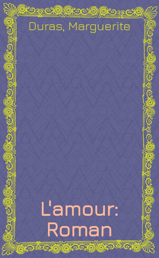 L'amour : Roman