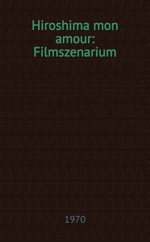 Hiroshima mon amour : Filmszenarium