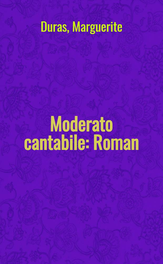 Moderato cantabile : Roman