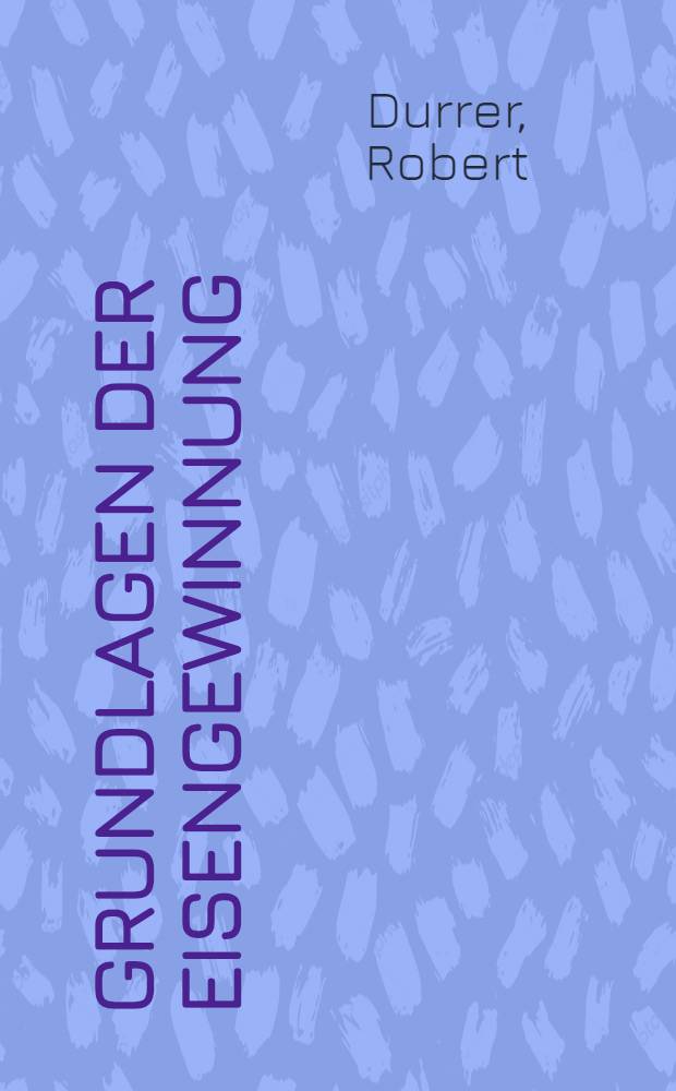 Grundlagen der Eisengewinnung