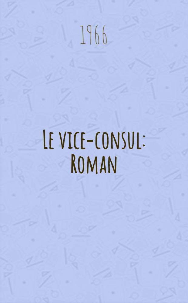 Le vice-consul : Roman