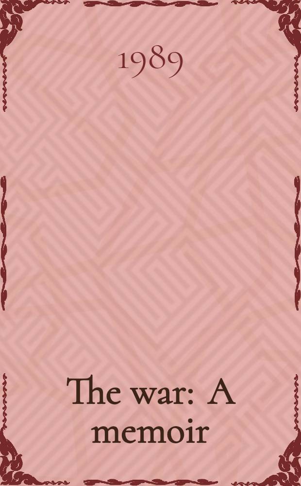 The war : A memoir