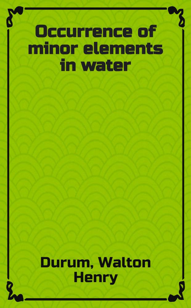 Occurrence of minor elements in water