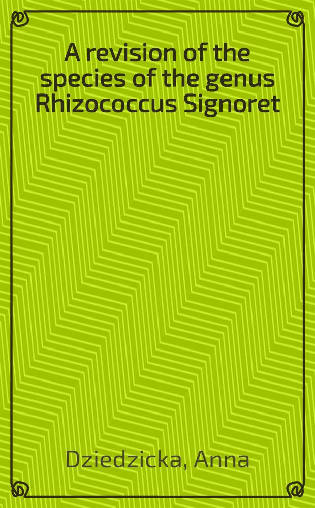 A revision of the species of the genus Rhizococcus Signoret (Homoptera, Coccoidea) occurring in Poland