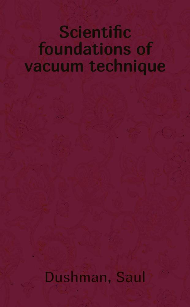 Scientific foundations of vacuum technique