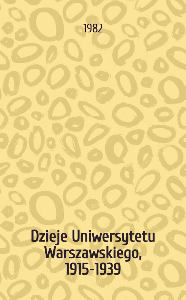 Dzieje Uniwersytetu Warszawskiego, 1915-1939