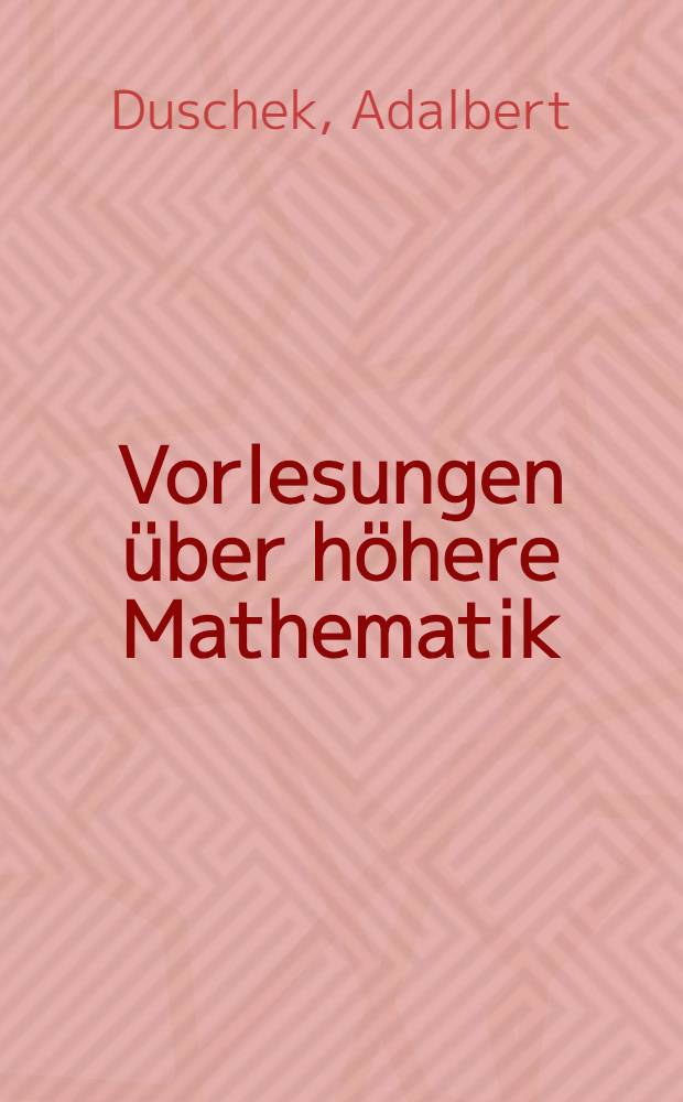 Vorlesungen über höhere Mathematik