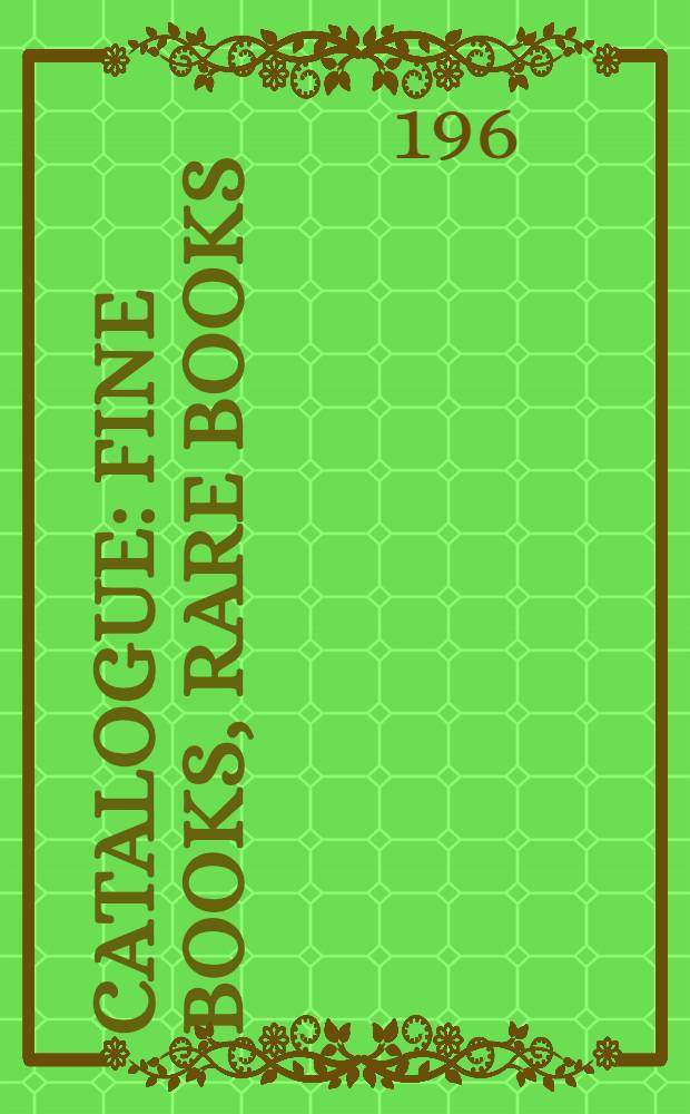 Catalogue : Fine books, rare books