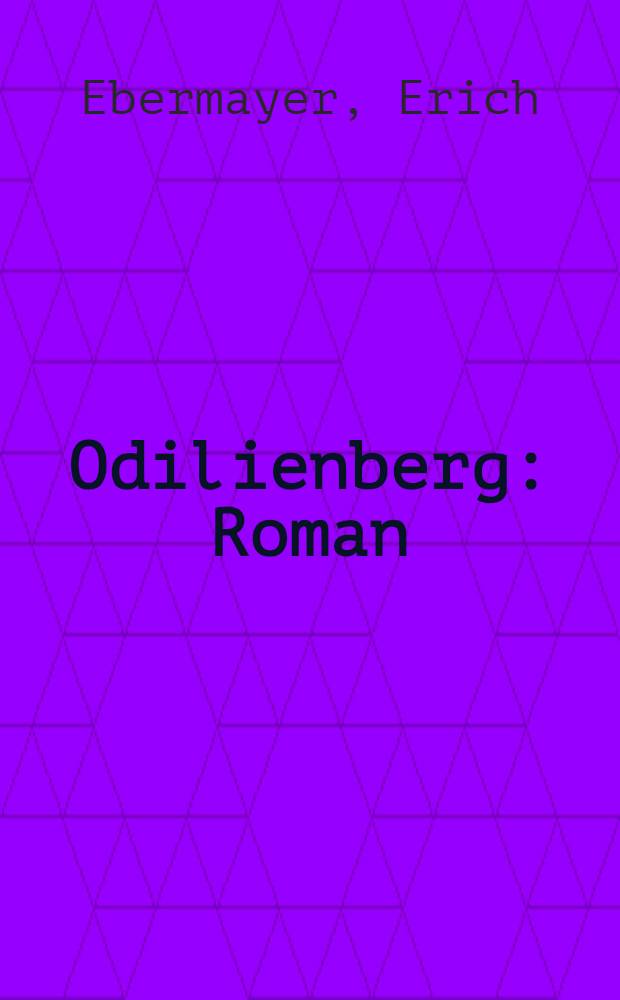 Odilienberg : Roman