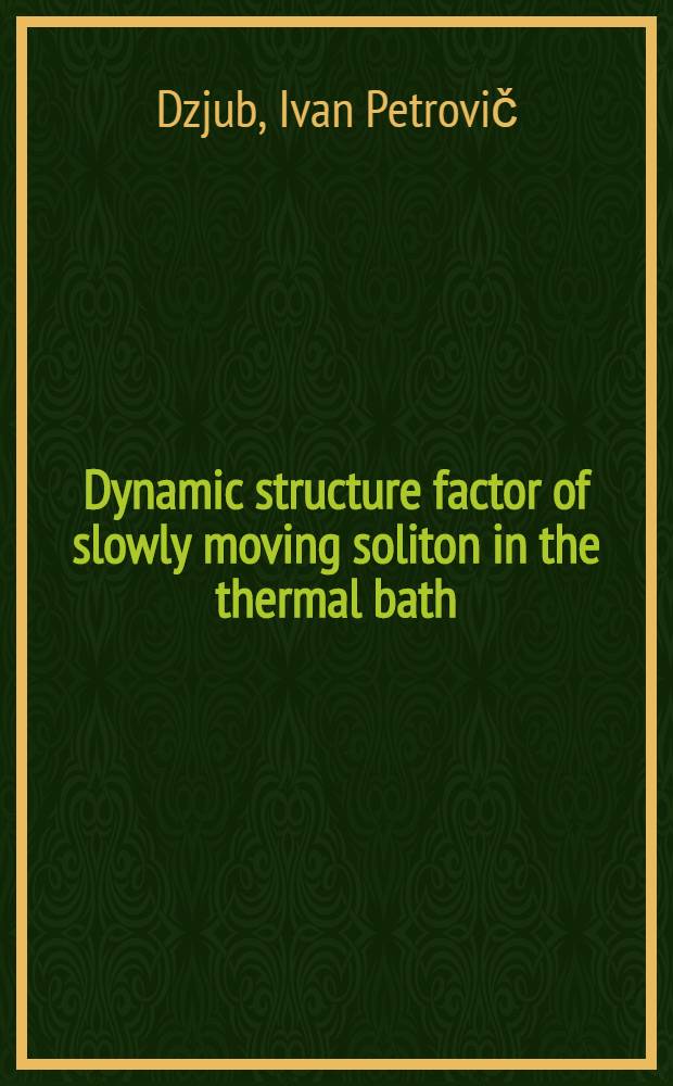 Dynamic structure factor of slowly moving soliton in the thermal bath