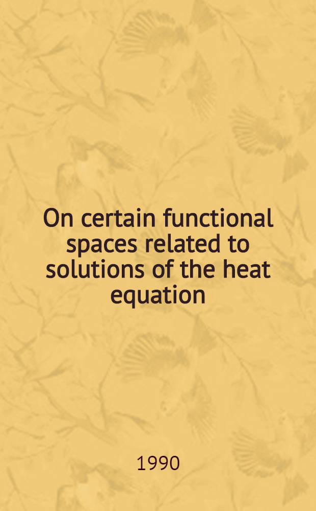 On certain functional spaces related to solutions of the heat equation