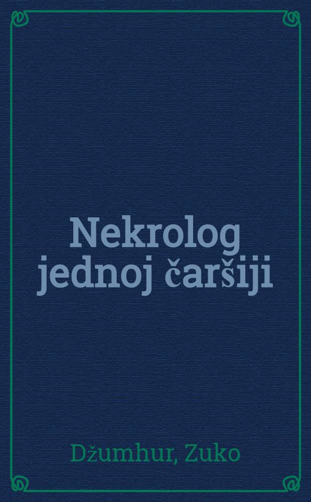 Nekrolog jednoj čaršiji : Putopis